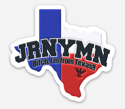 Bitch I’m From Texas - JRNYMN