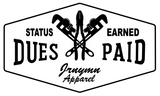A black and white sticker with the text 'Dues Paid' and a graphic of a pair of pipe wrenches and side cutters, indicating a theme related to earning their dues.