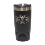 Dues Paid Tumbler