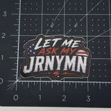 Let Me Ask My JRNYMN